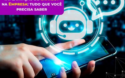 Implantação de Chatbot na Empresa: tudo que você precisa saber