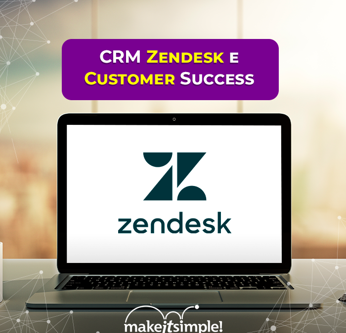 CRM Zendesk e Customer Success