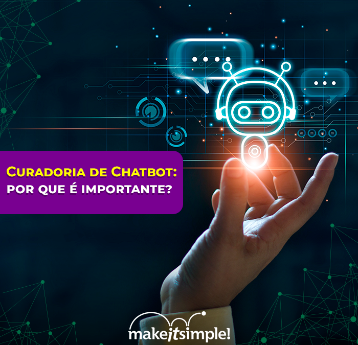 Curadoria de Chatbot, por que é importante?