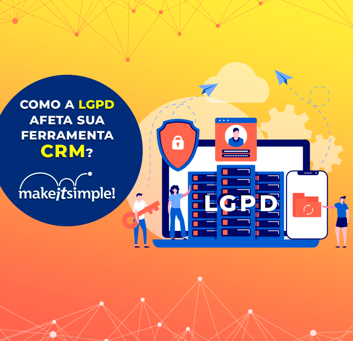 Como a LGPD afeta sua ferramenta CRM?