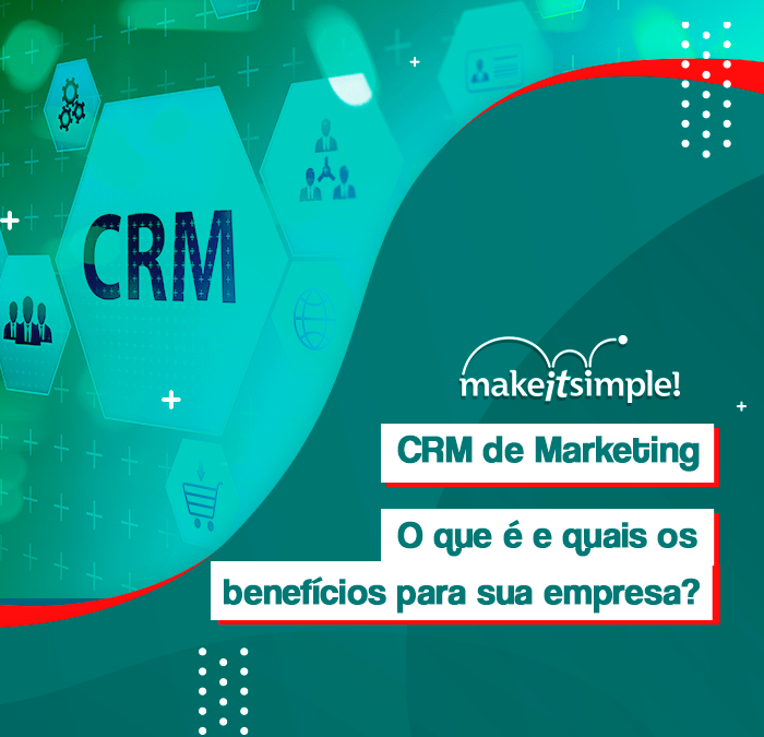 CRM de Marketing: o que é e quais os benefícios para sua empresa?