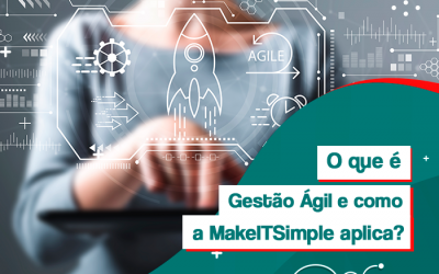 O que é gestão Ágil? Como a Make aplica?