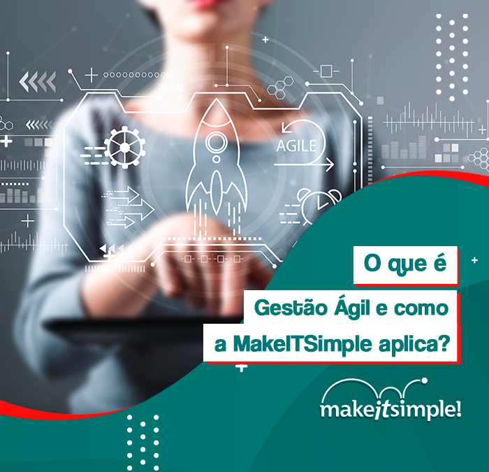 O que é gestão Ágil? Como a Make aplica?